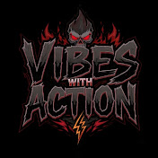 vibes with action 