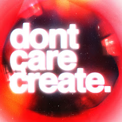 WE DONT CARE WE CREATE