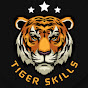 Tiger Skills