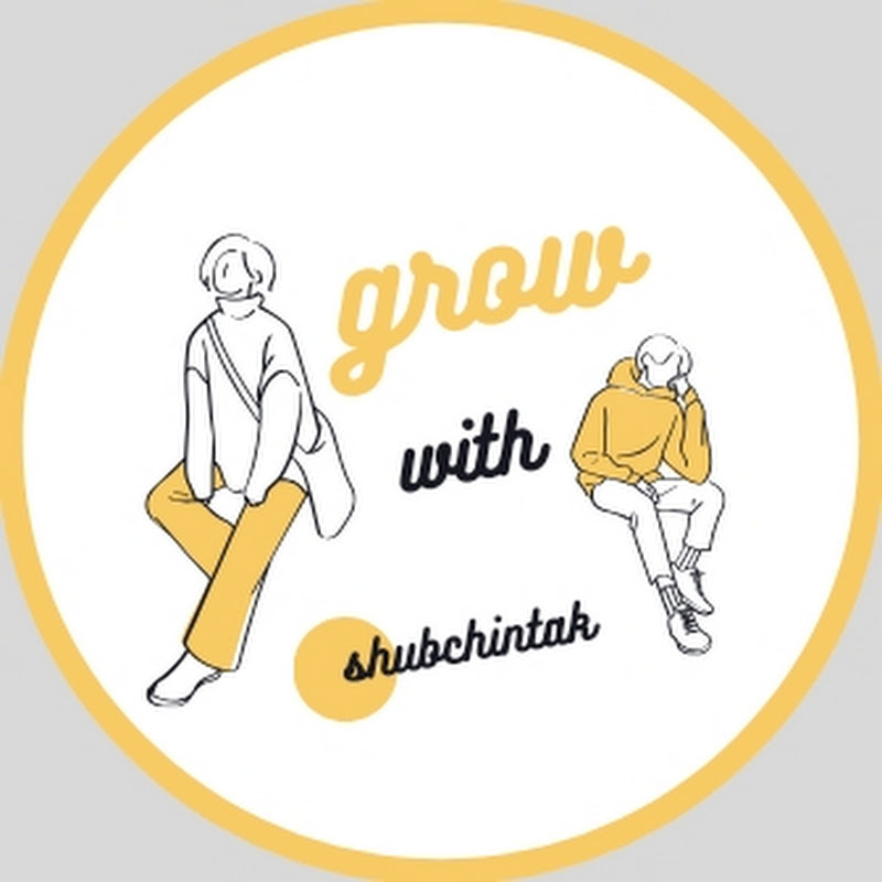 Grow With Shubchintak