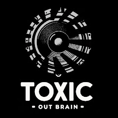 toxic out brain