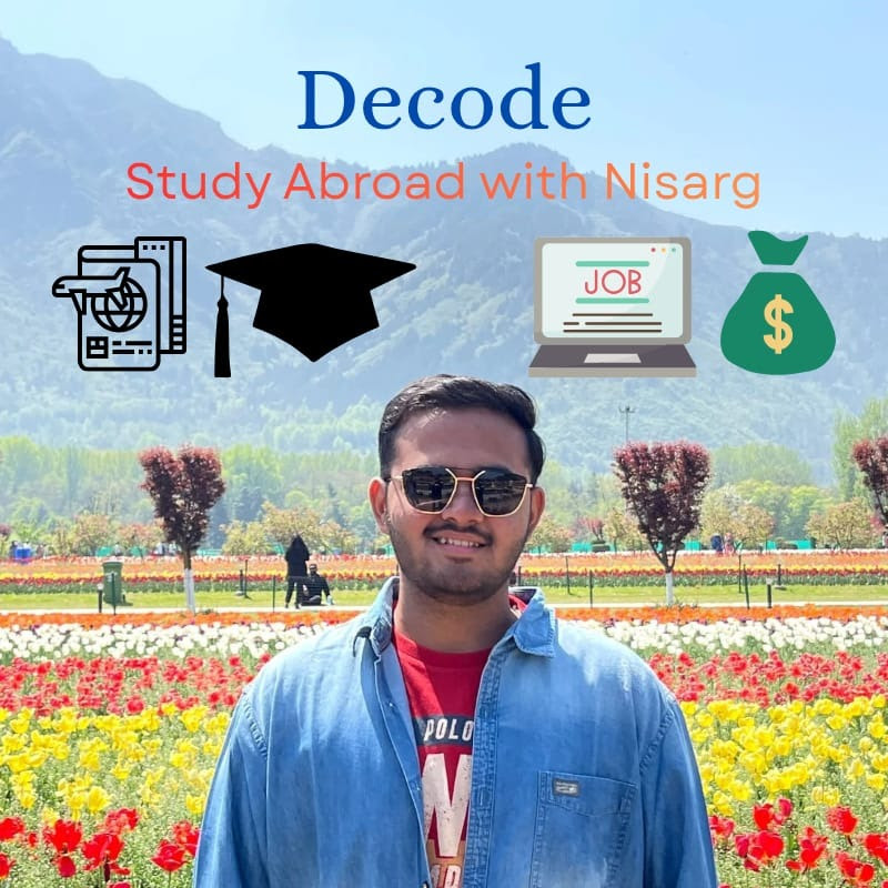 Decode :- Study Abroad with Nisarg