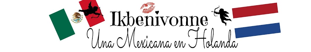 ikbenivonne "Una Mexicana en Holanda'' YouTube kanalı avatarı
