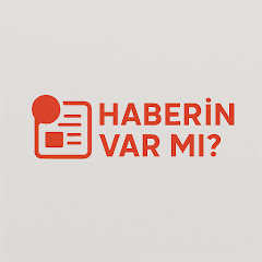 HABERİN VAR MI?