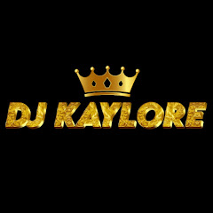 DJ KAYLORE 🎧