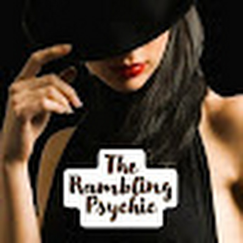 The Rambling Psychic Tarot Reader