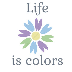 Life is colors