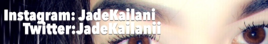 Jade Kailani यूट्यूब चैनल अवतार