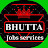Bhutta jobs services 