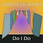 Aaron Lehrian - Topic - Youtube