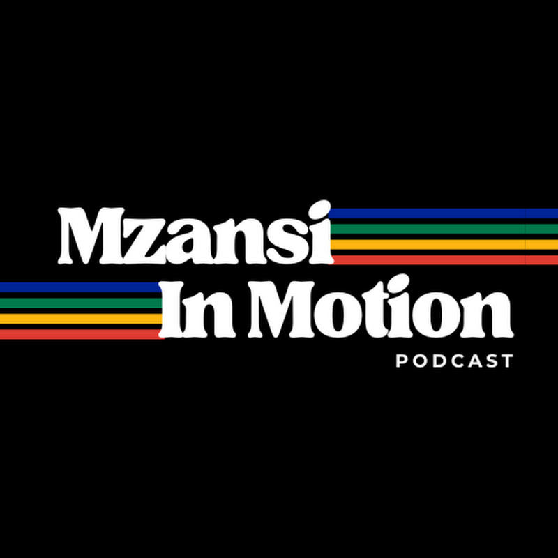 Mzansi In Motion Podcast