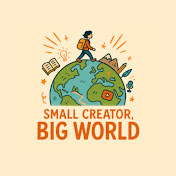 Small Creator Big World