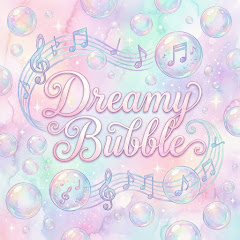 Dreamy Bubble
