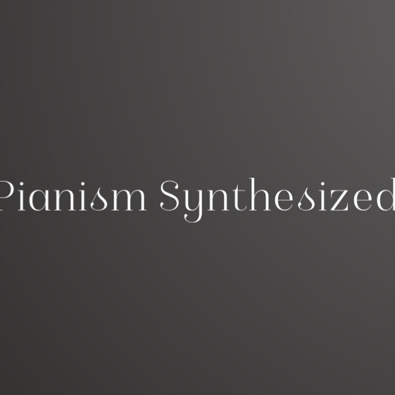 Pianism Synthesized