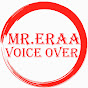 Mr Eraa voice over channel logo