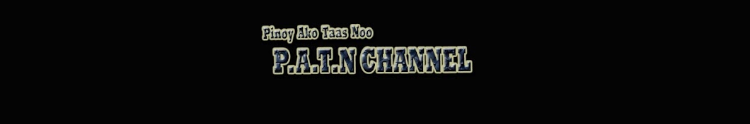 Pinoy Ako P.A.T.N CHANNEL Avatar channel YouTube 