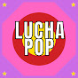 Lucha Pop
