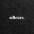 K7_GzKbUPoY-channel-avatar-ailleurs.
