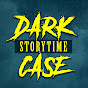 Dark Case Storytime