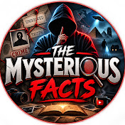 The Mysterious Facts