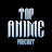 Top Anime Podcast