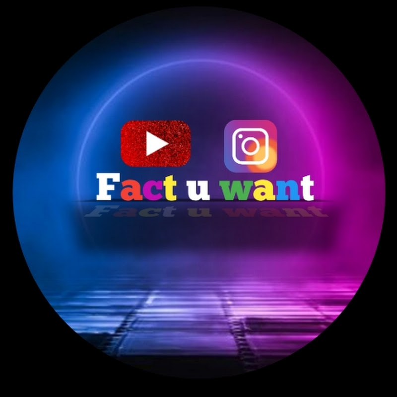 fact u want