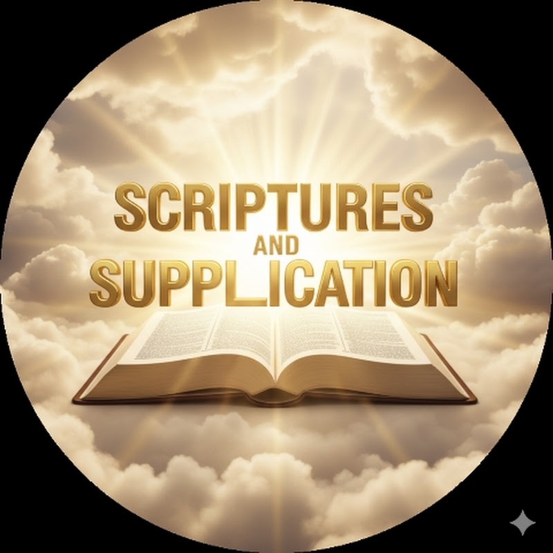 Scriptures & Supplication 