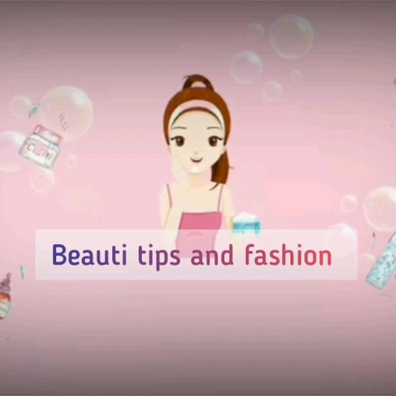beauty tips and fashion