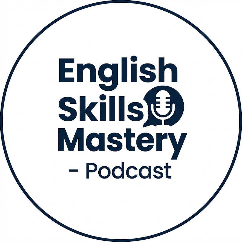 English Skills Mastery - Podcast