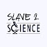 TlVcTe5mEaA-channel-avatar-Slave2Science