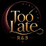 cULLDrfnqus-channel-avatar-Too Late R&B