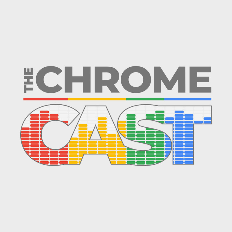 The Chrome Cast Podcast
