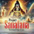 ZRqbo6aFP6Y-channel-avatar-Project Sanatana : The Eternal Ways of Life