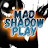 Mad ShaDow ▶ Play