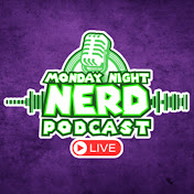 Monday Night Nerd Podcast LIVE