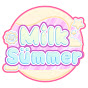 Milk Summer【ミルサマ】