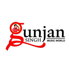 Gunjan Singh Music World 