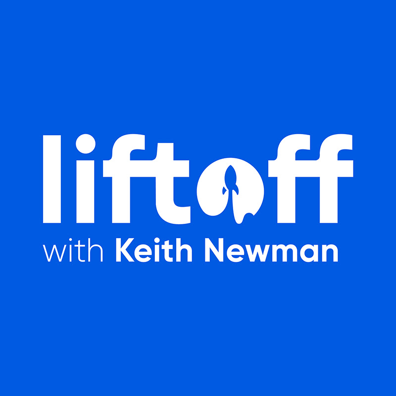 Liftoff with Keith Newman