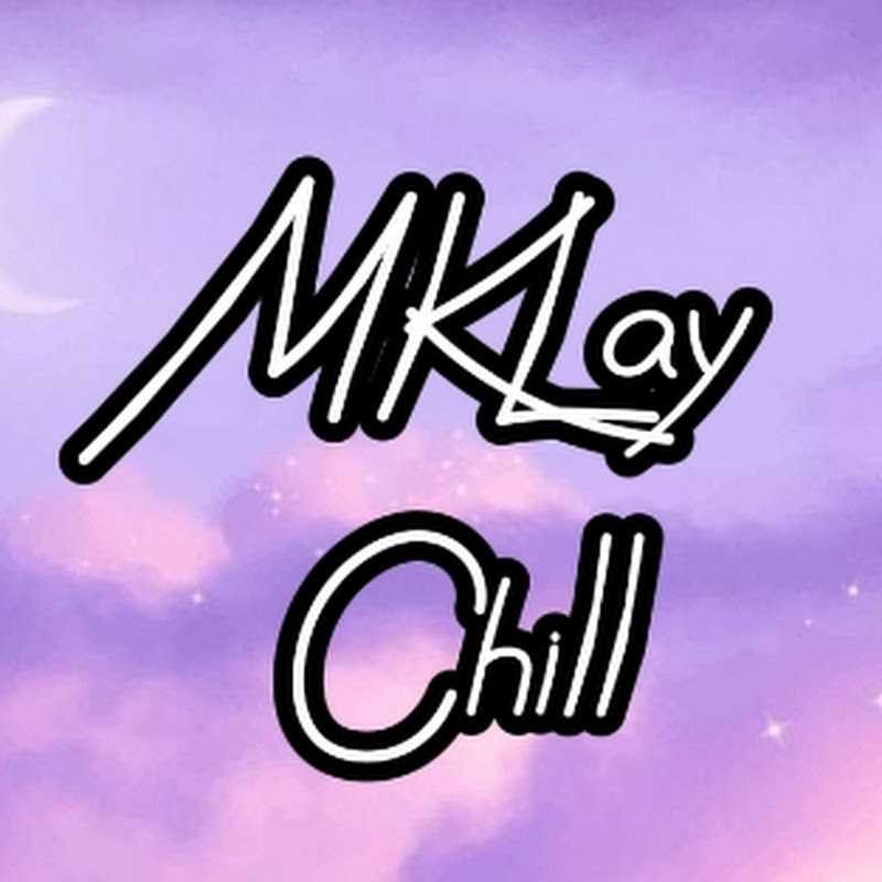 MKlay Chill
