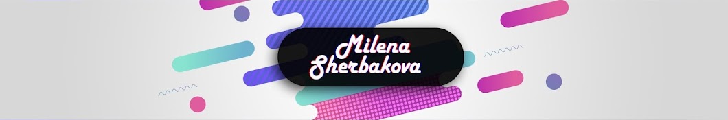 Milena Sherbakova यूट्यूब चैनल अवतार