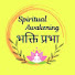 vIr5-VkNe2o-channel-avatar-The Spiritual Awakening (Bhakti Prabha)