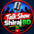 y7zLcuCKA3o-channel-avatar-Talk Show Shiraj BD