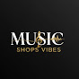 Music Shops Vibes