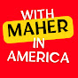With Maher in America logo