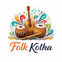Folk Kotha