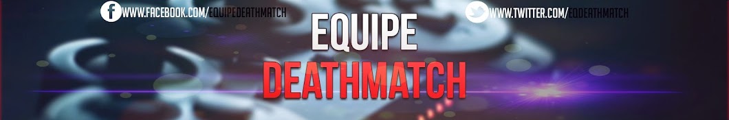Equipe Deathmatch यूट्यूब चैनल अवतार