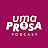 UMA PROSA PODCAST