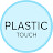 Plastic Touch