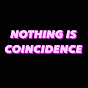 NOTHING IS COINCIDENCE logo