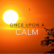 Once Upon A Calm